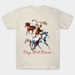 Plays With Horses T-Shirt